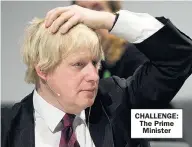  ??  ?? CHALLENGE: The Prime Minister