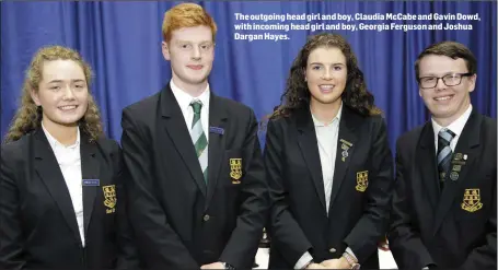  ??  ?? The outgoing head girl and boy,Claudia McCabe and Gavin Dowd, with incoming head girl and boy,Georgia Ferguson and Joshua Dargan Hayes.