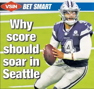  ??  ?? RIGHT DAK AT YA: Dak Prescott and the Cowboys have the firepower to hang close to the Seahawks on Sunday afternoon, predicts Matt Youmans, whose VSiN colleague Drew Dinsick sees the showdown with Russell Wilson becoming a highscorin­g game that will zoom Over the total.
