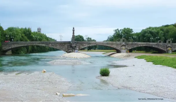  ??  ?? Isar banks, Wittelsbac­her bridge.