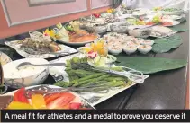  ??  ?? A meal fit for athletes and a medal to prove you deserve it