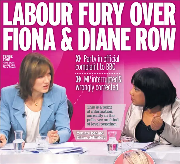  ??  ?? TENSE TIMEFiona Bruce clashes with Diane Abbott