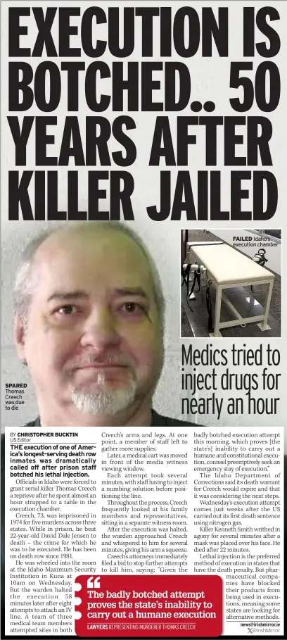  ?? ?? SPARED Thomas Creech was due to die
FAILED Idaho’s execution chamber