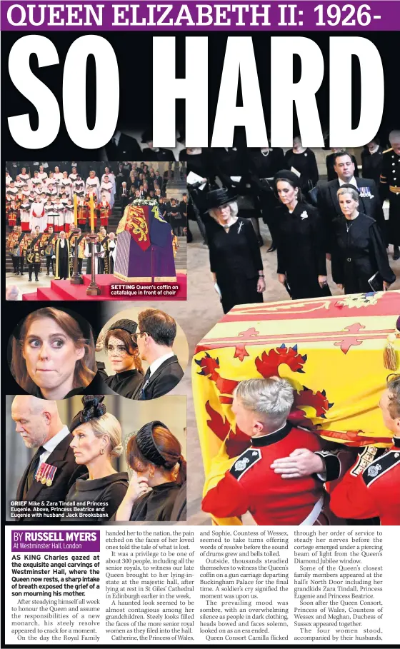  ?? ?? GRIEF Mike & Zara Tindall and Princess Eugenie. Above, Princess Beatrice and Eugenie with husband Jack Brooksbank