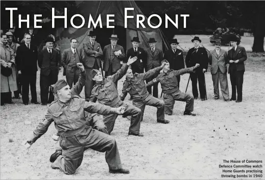  ??  ?? The House of Commons Defence Committee watch Home Guards practising throwing bombs in 1940