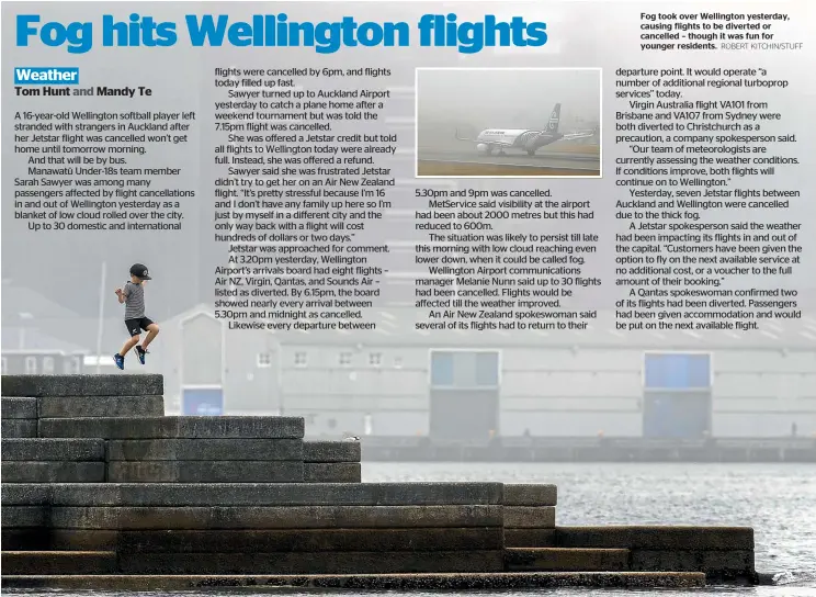  ?? ROBERT KITCHIN/STUFF ?? Fog took over Wellington yesterday, causing flights to be diverted or cancelled – though it was fun for younger residents.