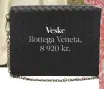  ??  ?? Veske Bottega Veneta, 8 920 kr.