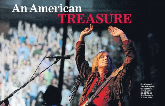  ?? JERRY HOLT MINNEAPOLI­S STAR TRIBUNE ?? Rock legend Tom Petty jams for a sold out crowd, June 26, 2006, at Xcel Center in St. Paul, Minn.