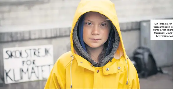  ??  ?? Mit ihren klaren Ansagen zu den Versäumnis­sen in der Klimapolit­ik wurde Greta Thunberg zum Idol von Millionen: „I Am Greta“versucht, ihre Faszinatio­n zu ergründen.