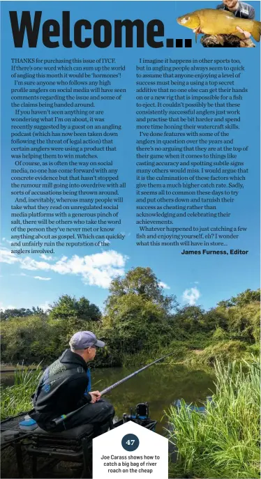  ?? ?? Joe Carass shows how to catch a big bag of river roach on the cheap