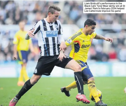  ??  ?? Liam Bridcutt’s performanc­e in the Black Cats’ Tyne-Wear derby win at St James’ Park in February 2014 helped Lee Cattermole improve his game