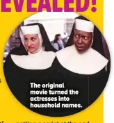  ?? ?? The original movie turned the actresses into household names.