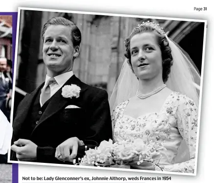  ??  ?? Not to be: Lady Glenconner’s ex, Johnnie Althorp, weds Frances in 1954