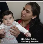  ?? ?? ILL Sibel Sahin and baby Yagmur