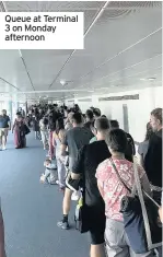  ??  ?? Queue at Terminal 3 on Monday afternoon