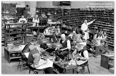  ??  ?? Shoemakers at work in the hand-sewing room at Sticklands, Northampto­n, c1950