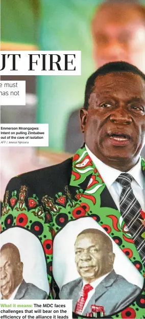  ?? AFP / Jekesai Njikizana ?? Emmerson Mnangagwa: Intent on pulling Zimbabwe out of the cave of isolation