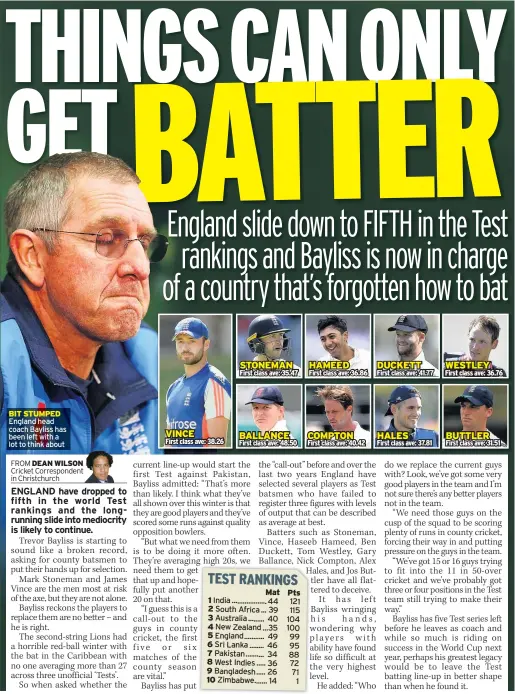  ??  ?? BIT STUMPED England head coach Bayliss has been left with a lot to think about