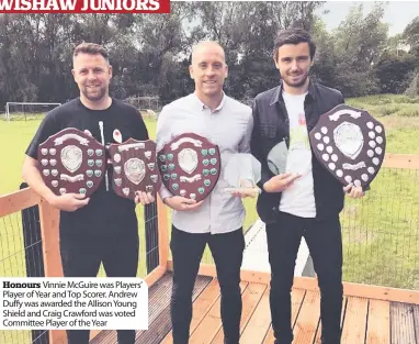  ??  ?? Honours Vinnie McGuire was Players’ Player of Year and Top Scorer. Andrew Duffy was awarded the Allison Young Shield and Craig Crawford was voted Committee Player of the Year