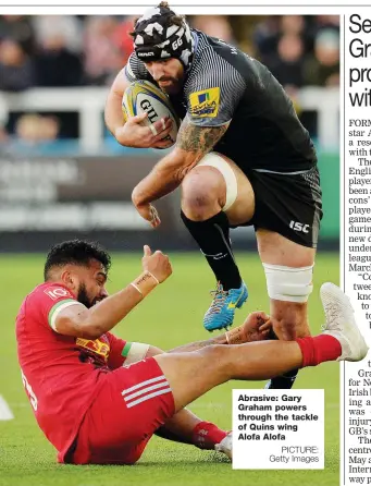  ?? PICTURE: Getty Images ?? Abrasive: Gary Graham powers through the tackle of Quins wing Alofa Alofa