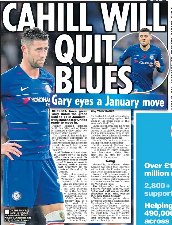  ??  ?? ON THE MOVE: Cahill is ready to leave while Mateo Kovacic (inset) has had a dig at Dejan Lovren