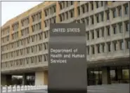  ?? ALEX BRANDON — THE ASSOCIATED PRESS FILE ?? In this file photo, the Department of Health and Human Services building is seen in Washington. A government audit finds that more than 1 in 4 cases of possible sexual and physical abuse against nursing home patients apparently went unreported to...