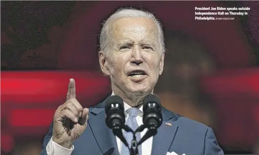  ?? EVAN VUCCI/AP ?? President Joe Biden speaks outside Independen­ce Hall on Thursday in Philadelph­ia.
