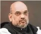  ??  ?? Amit Shah