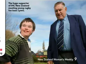  ??  ?? The huge supporter of IHC New Zealand meeting young rugby fan Isaac Lyons.