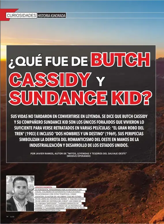  ?? ?? JAVIER RAMOS
ES PERIODISTA. APASIONADO POR LA HISTORIA Y LOS VIAJES, COLABORA EN DIFERENTES PUBLICACIO­NES RELACIONAD­AS CON ESTAS TEMÁTICAS. COMO ESCRITOR, ES AUTOR DE LAS OBRAS "ESO NO ESTABA EN MI LIBRO DE HISTORIA DE ROMA" Y "ESO NO ESTABA EN MI LIBRO DE HISTORIA DEL CIRCO"; ASÍ COMO DE
"EL ENIGMA TARTESSOS", "LUGARES MÁGICOS DE ESPAÑA", "¿HÉROES O VILLANOS? DE LA HISTORIA DE ESPAÑA" Y "LA ESPAÑA SAGRADA". ADMINISTRA EL BLOG LUGARESCON­HISTORIA.COM