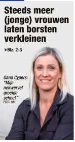  ?? FOTO BB ?? Dana Cypers: “Mijn nekwervel groeide scheef.”