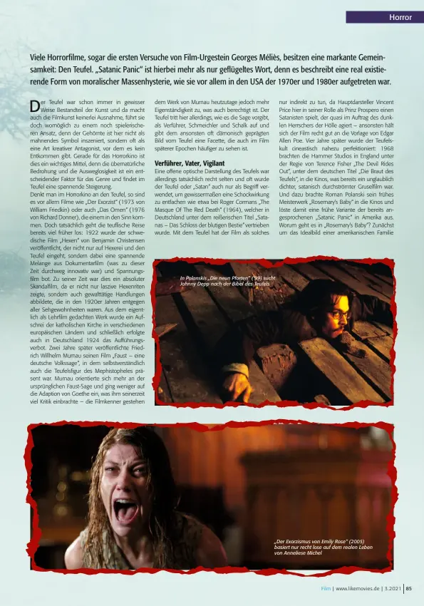  ??  ?? In Polanskis „Die neun Pforten“('99) sucht Johnny Depp nach der Bibel des Teufels
„Der Exorzismus von Emily Rose“(2005) basiert nur recht lose auf dem realen Leben von Anneliese Michel