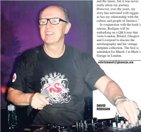  ??  ?? DAVID RODIGAN