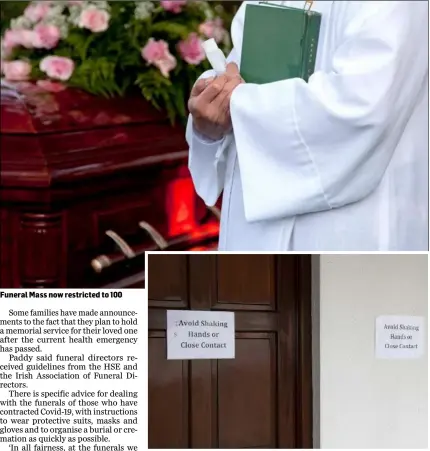  ??  ?? Funeral Mass now restricted to 100
Signs advising no close contact at Mulligans Funeral Home.