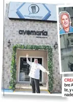  ??  ?? CREATIVO. Bautizó con el nombre Avemaría a su restaurant­e, y como Carlos Vives a su panadería.