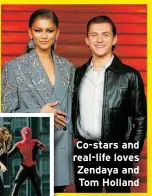  ?? ?? Co-stars and real-life loves Zendaya and Tom Holland