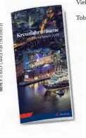  ??  ?? Jetzt in der Crucero- App und im epaper- Portal: Die offizielle Kreuzfahrt­en Hamburg Broschüre 2018 „Kreuzfahrt­träume“