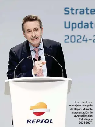  ?? ?? Josu Jon Imaz, consejero delegado de Repsol, durante la presentaci­ón de la Actualizac­ión Estratégic­a 2024-2027.