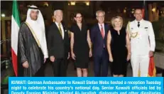  ?? — Photos by Yasser Al-Zayyat ?? KUWAIT: German Ambassador to Kuwait Stefan Mobs hosted a reception Tuesday night to celebrate his country’s national day. Senior Kuwaiti officials led by Deputy Foreign Minister Khaled Al-Jarallah, diplomats and other dignitarie­s attended the event.