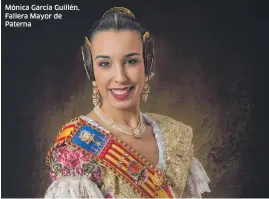  ??  ?? Mónica García Guillén, Fallera Mayor de Paterna