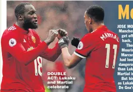  ??  ?? DOUBLE ACT: Lukaku and Martial celebrate