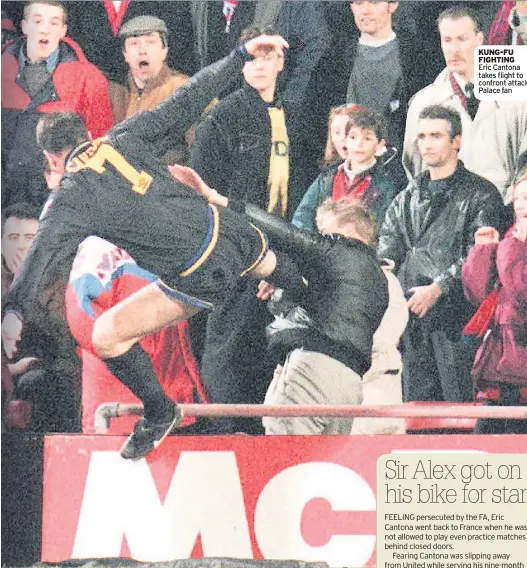  ??  ?? KUNG-FU FIGHTING Eric Cantona takes flight to confront attack Palace fan