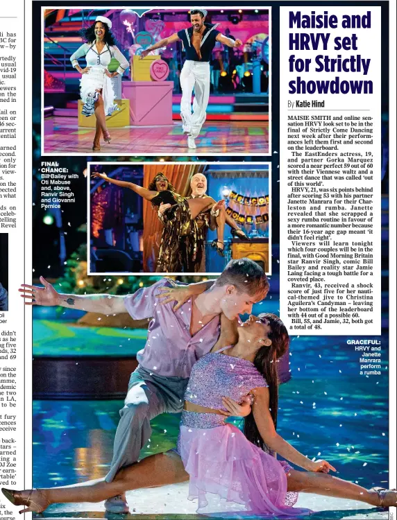  ??  ?? FINAL CHANCE: Bill Bailey with Oti Mabuse and, above, Ranvir Singh and Giovanni Pernice
GRACEFUL: HRVY and Janette Manrara perform a rumba