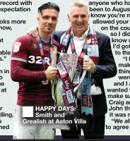  ?? ?? ■ HAPPY DAYS: Smith and Grealish at Aston Villa