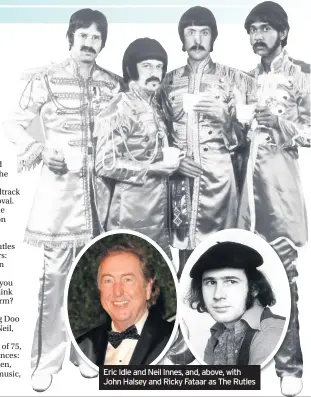  ??  ?? Eric Idle and Neil Innes, and, above, with John Halsey and Ricky Fataar as The Rutles