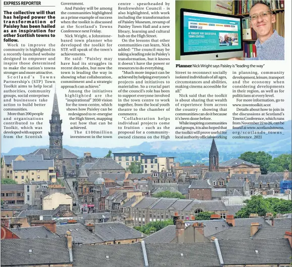  ?? ?? Paisley Daily
Quuaay,y,
Planner Nick Wright says Paisley is “leading the way”