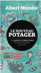  ??  ?? Deux livres à posséder pour un bel été.