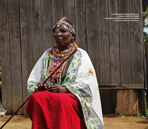  ??  ?? Ledi Meingati, attivista Masai che insieme a Weworld Onlus combatte le mutilazion­i genitali femminili e i matrimoni precoci in Kenya.