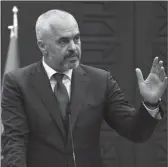  ??  ?? Kryeminist­ri Edi Rama