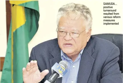  ??  ?? SAMUDA... positive turnaround resulted from various reform measures implemente­d